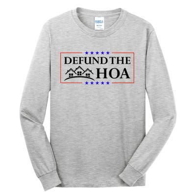 DEFUND THE HOA Homeowners Association Tall Long Sleeve T-Shirt