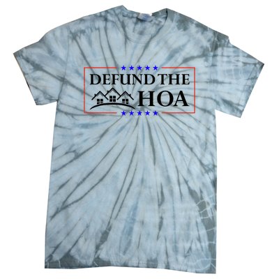 DEFUND THE HOA Homeowners Association Tie-Dye T-Shirt