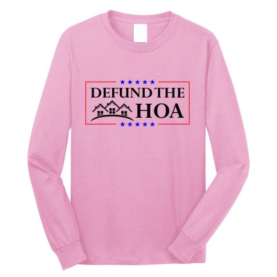 DEFUND THE HOA Homeowners Association Design Long Sleeve Shirt