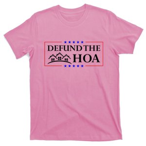 DEFUND THE HOA Homeowners Association Design T-Shirt