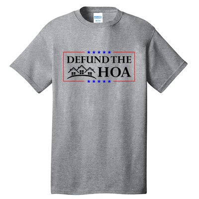 DEFUND THE HOA Homeowners Association Design Tall T-Shirt