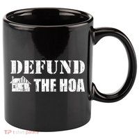 Defund The HOA Design 11oz C Handle Ceramic Mug