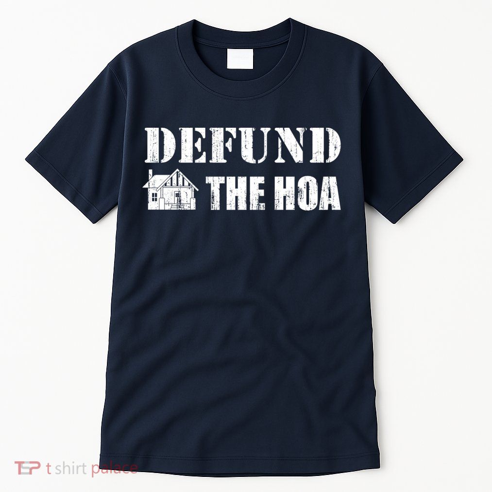 Defund The HOA Design Tall T-Shirt
