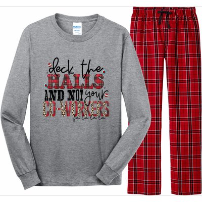 Deck The Halls And Not Your Coworkers Cool Gift Long Sleeve Pajama Set