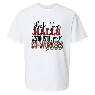 Deck The Halls And Not Your Coworkers Cool Gift Sueded Cloud Jersey T-Shirt