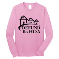 Defund The HOA Home Owners Association Long Sleeve Shirt