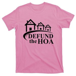 Defund The HOA Home Owners Association T-Shirt