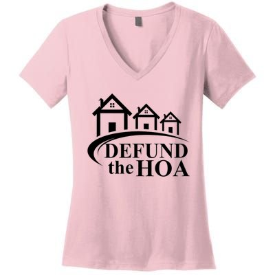 Defund The HOA Home Owners Association Women's V-Neck T-Shirt