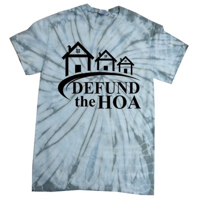 Defund The HOA Home Owners Association Tie-Dye T-Shirt