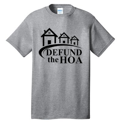 Defund The HOA Home Owners Association Tall T-Shirt