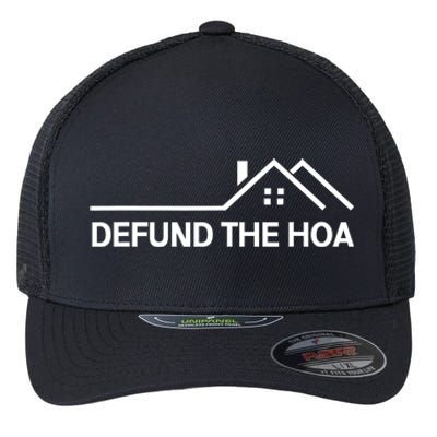 Defund The HOA Homeowners Association Home Owners Managed Association. Flexfit Unipanel Trucker Cap