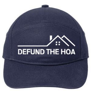 Defund The HOA Homeowners Association Home Owners Managed Association. 7-Panel Snapback Hat