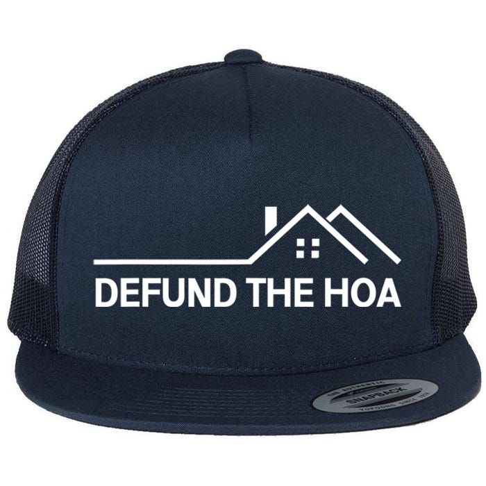 Defund The HOA Homeowners Association Home Owners Managed Association. Flat Bill Trucker Hat