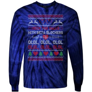 Deck The Halls With Beta Blockers Tie-Dye Long Sleeve Shirt