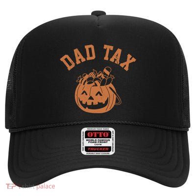 Dad Tax Halloween Trick Or Treat Funny High Crown Mesh Back Trucker Hat