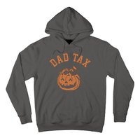 Dad Tax Halloween Trick Or Treat Funny Hoodie