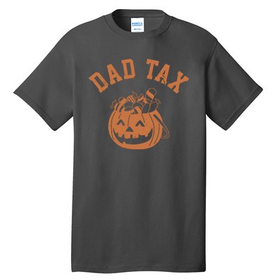 Dad Tax Halloween Trick Or Treat Funny Tall T-Shirt