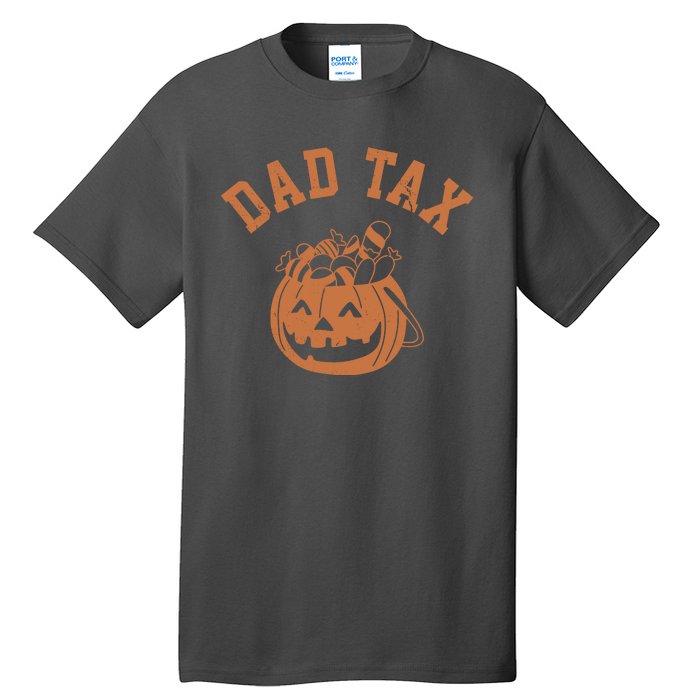 Dad Tax Halloween Trick Or Treat Funny Tall T-Shirt