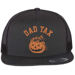 Dad Tax Halloween Trick Or Treat Funny Flat Bill Trucker Hat