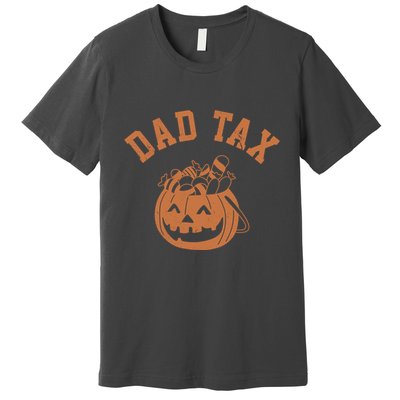 Dad Tax Halloween Trick Or Treat Funny Premium T-Shirt