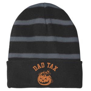 Dad Tax Halloween Trick Or Treat Funny Striped Beanie with Solid Band