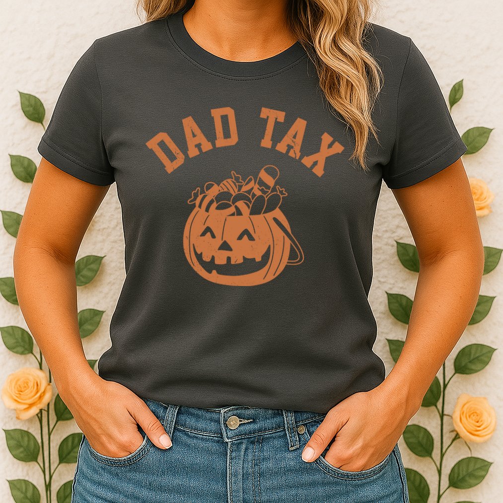 Dad Tax Halloween Trick Or Treat Funny Womens T-Shirt