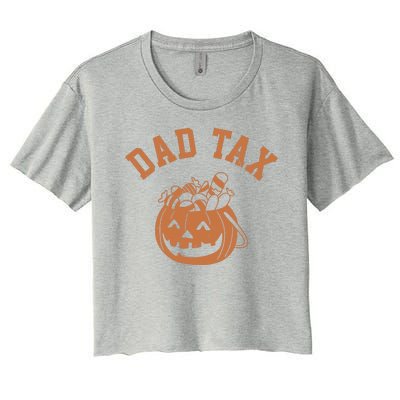 Dad Tax Halloween Trick Or Treat Funny Women's Crop Top Tee