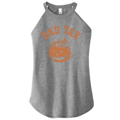 Dad Tax Halloween Trick Or Treat Funny Women's Perfect Tri Rocker Tank