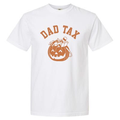 Dad Tax Halloween Trick Or Treat Funny Garment-Dyed Heavyweight T-Shirt