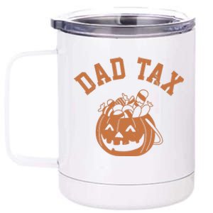 Dad Tax Halloween Trick Or Treat Funny 12 oz Stainless Steel Tumbler Cup