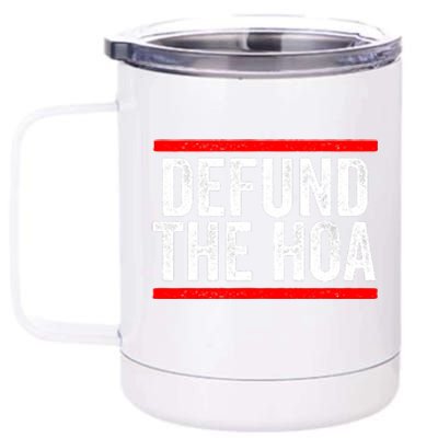 Defund The Hoa Homeowners Association 12 oz Stainless Steel Tumbler Cup