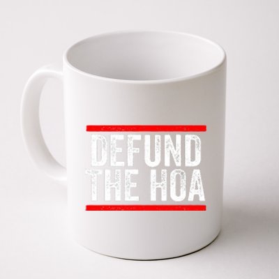 Defund The Hoa Homeowners Association Coffee Mug