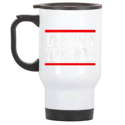 Defund The Hoa Homeowners Association Stainless Steel Travel Mug