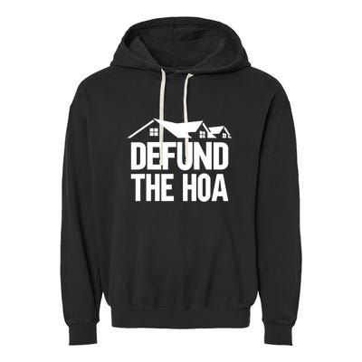 Defund The HOA Design Homeowners Garment-Dyed Fleece Hoodie