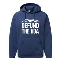 Defund The HOA Design Homeowners Performance Fleece Hoodie