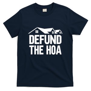 Defund The HOA Design Homeowners T-Shirt