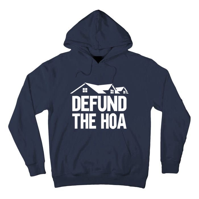 Defund The HOA Design Homeowners Tall Hoodie