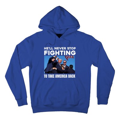 Donald Trump HeLl Never Stop Fighting To Take America Back Gift Hoodie