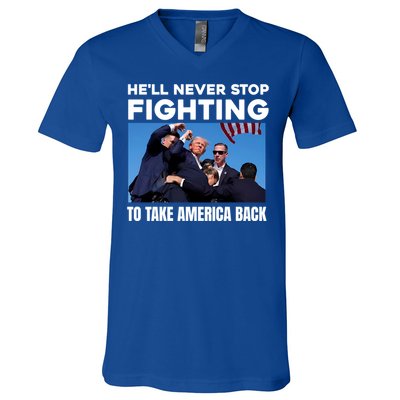 Donald Trump HeLl Never Stop Fighting To Take America Back Gift V-Neck T-Shirt