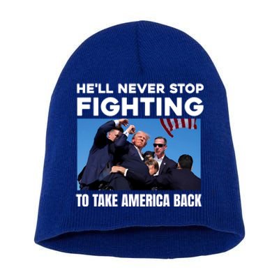 Donald Trump HeLl Never Stop Fighting To Take America Back Gift Short Acrylic Beanie