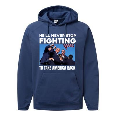 Donald Trump HeLl Never Stop Fighting To Take America Back Gift Performance Fleece Hoodie