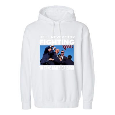 Donald Trump HeLl Never Stop Fighting To Take America Back Gift Garment-Dyed Fleece Hoodie