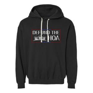 Defund The Hoa Homeowners Association Social Justice Garment-Dyed Fleece Hoodie