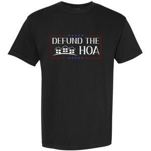 Defund The Hoa Homeowners Association Social Justice Garment-Dyed Heavyweight T-Shirt