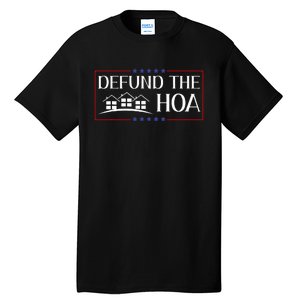 Defund The Hoa Homeowners Association Social Justice Tall T-Shirt