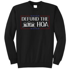 Defund The Hoa Homeowners Association Social Justice Tall Sweatshirt