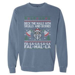 Deck The Halls With Skulls And Bodies Viking Christmas Ugly Gift Garment-Dyed Sweatshirt