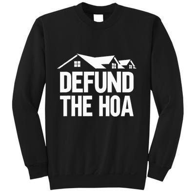 Defund The Hoa Sweatshirt