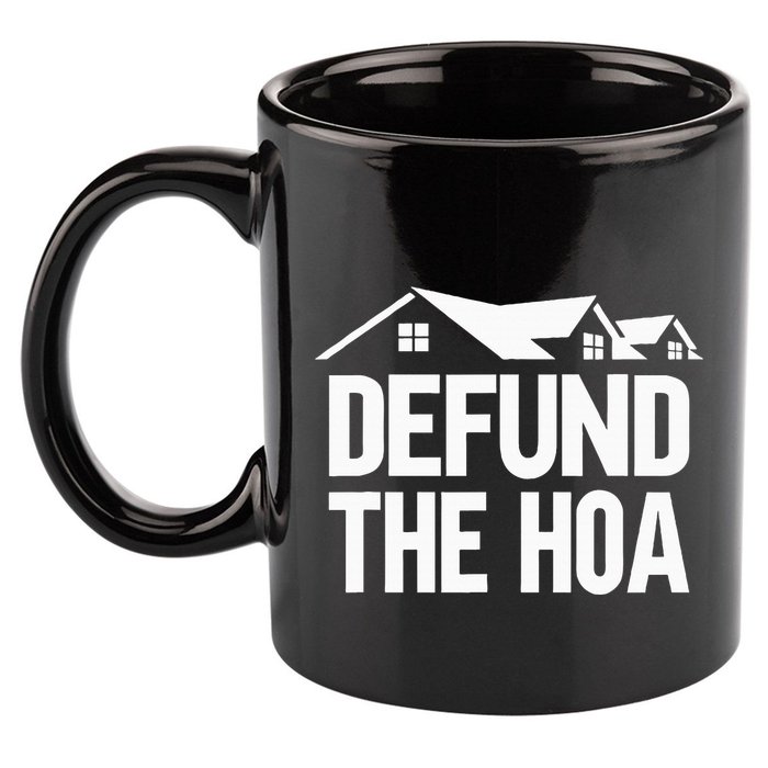 Defund The Hoa 11oz C Handle Ceramic Mug