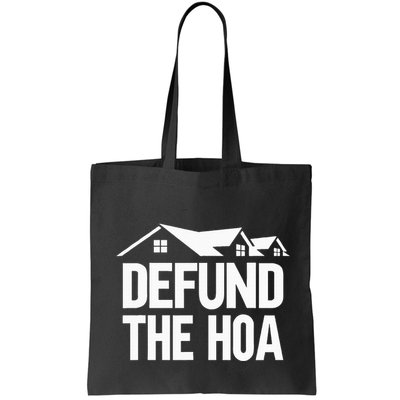 Defund The Hoa Bag